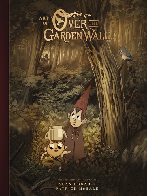 Title details for The Art of Over the Garden Wall by Patrick McHale - Wait list